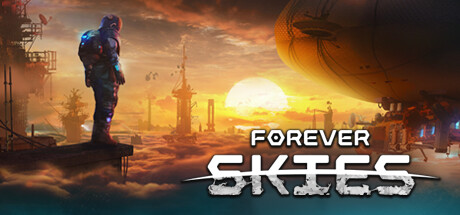 第一人称动作生存游戏《Forever Skies》steam抢先体验6月23日开启(第一人称生存单机游戏)